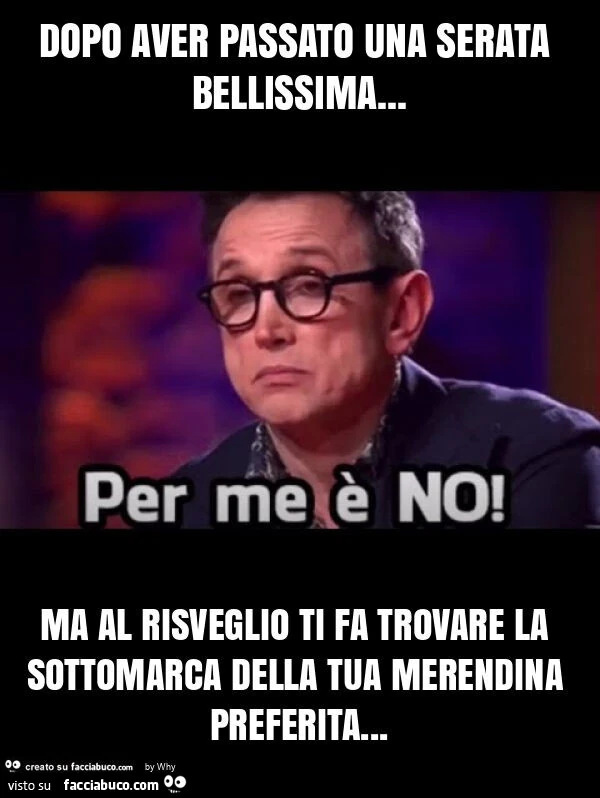 Dopo aver passato una serata bellissima&hellip; ma al risveglio ti fa trovare la sottomarca della tua merendina preferita