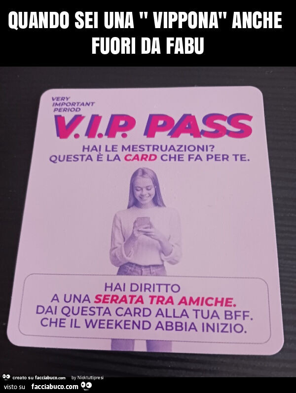 Quando sei una " vippona" anche fuori da fabu