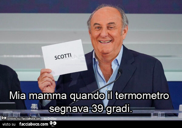 Mia mamma quando il termometro segnava 39 gradi