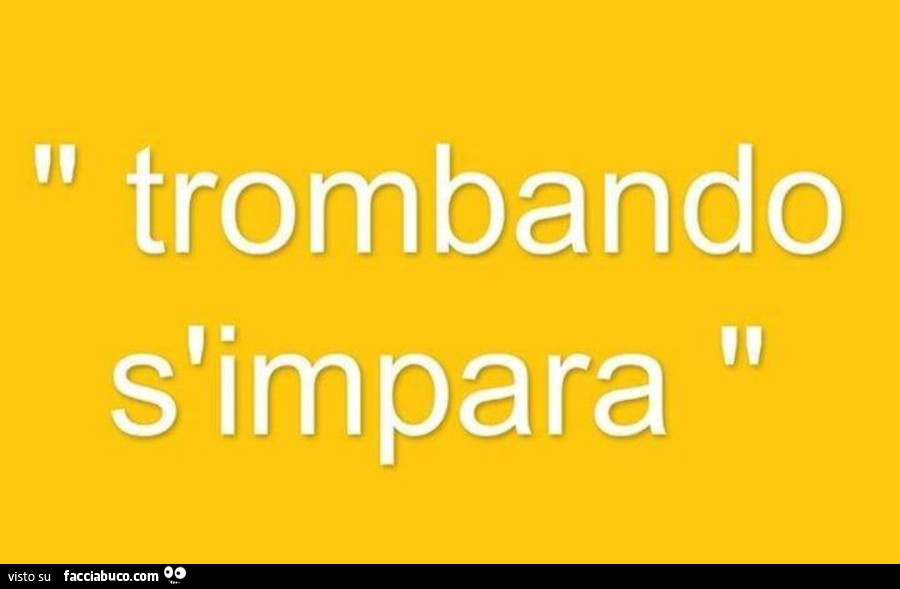 Trombando s'impara