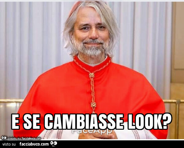 E se cambiasse look?