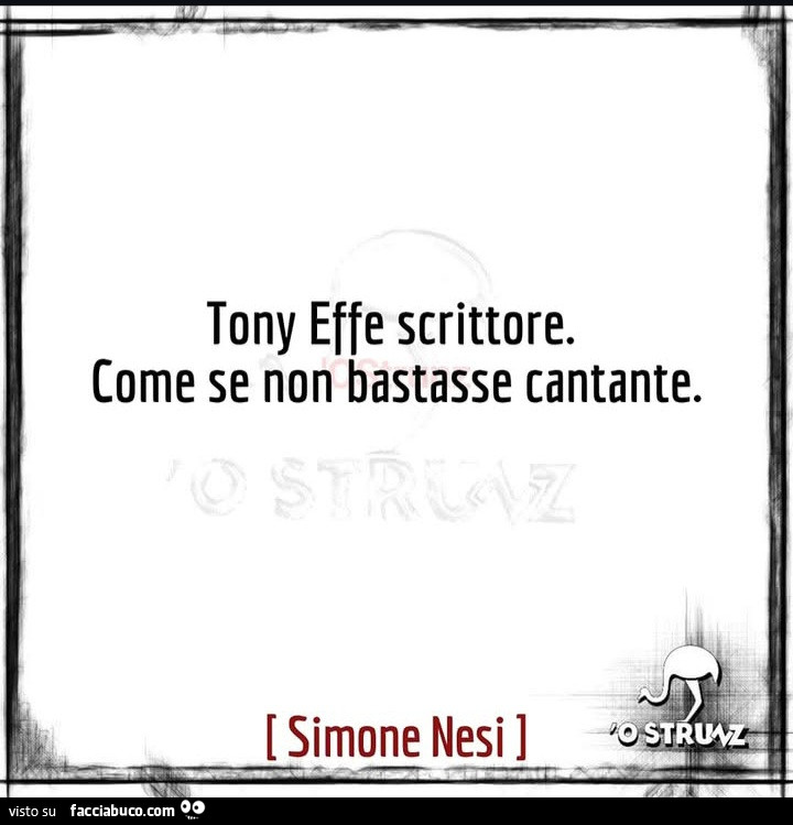 Tony effe scrittore. Come se non bastasse cantante