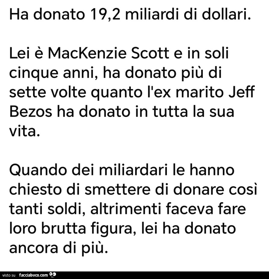 Ha donato 19,2 miliardi di dollari. Lei è mackenzie scott e in soli cinque anni, ha donato più di sette volte quanto l'ex marito jeff bezos ha donato in tutta la sua vita