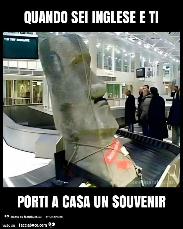Quando sei inglese e ti porti a casa un souvenir