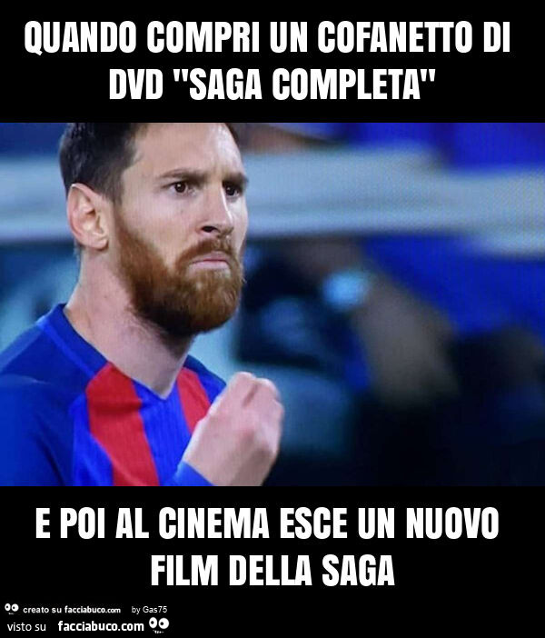 Quando compri un cofanetto di dvd "saga completa" e poi al cinema esce un nuovo film della saga