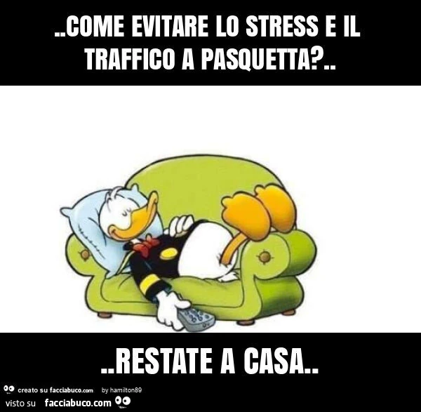 Come evitare lo stress e il traffico a pasquetta? &hellip; restate a casa