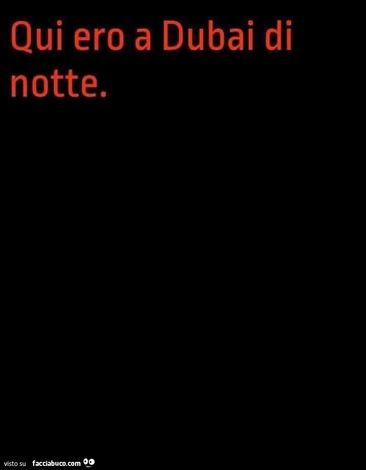 Qui ero a dubai di notte