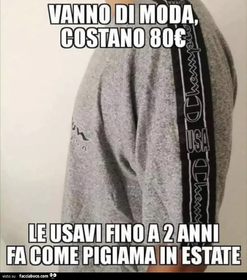 Vanno di moda costano 80 euro le usavi fino a 2 anni fa come pigiama in estate