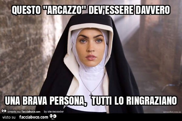 Questo "arcazzo" dev'essere davvero una brava persona, tutti lo ringraziano