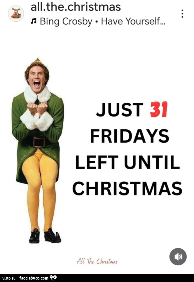 Just 31 fridays left until christmas