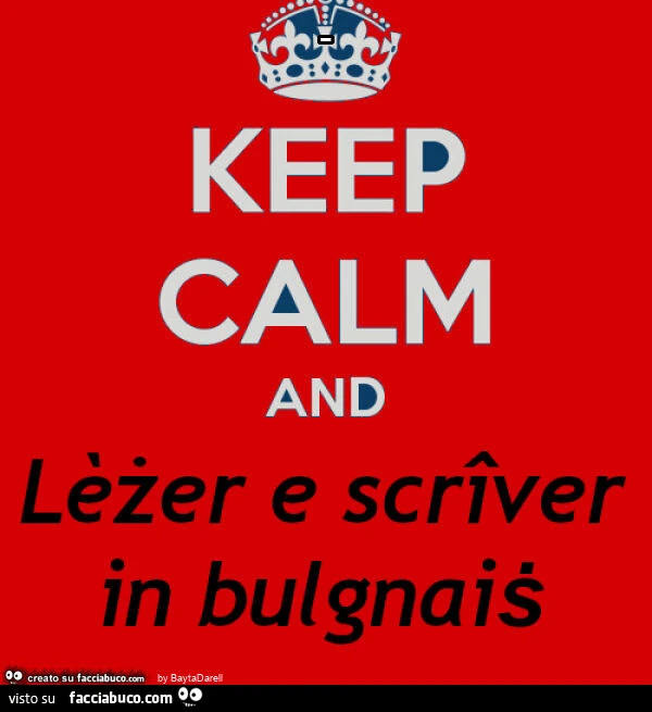Keep calm and Lรจลผer e scrรฎver in bulgnaiแนก