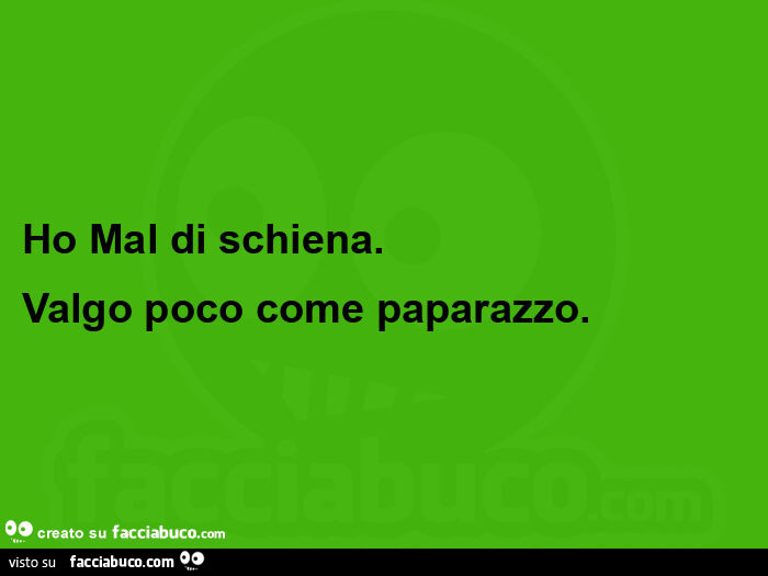 Ho mal di schiena. Valgo poco come paparazzo