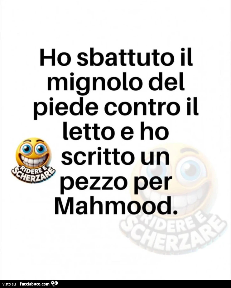 Ho sbattuto il mignolo del piede contro il letto e ho scritto un pezzo per mahmood