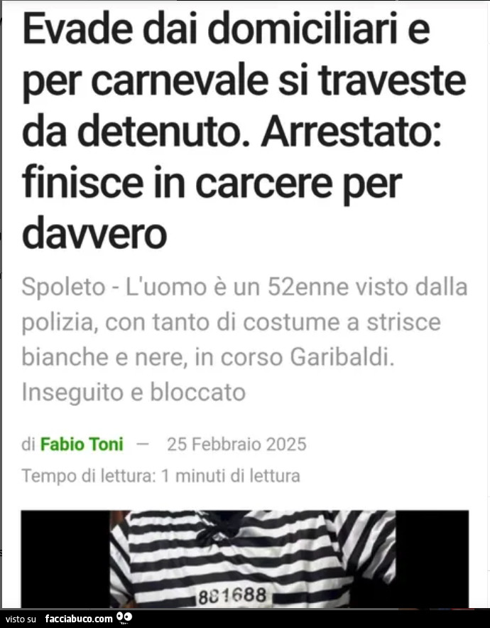 Evade dai domiciliari e per carnevale si traveste da detenuto. Arrestato: finisce in carcere per davvero