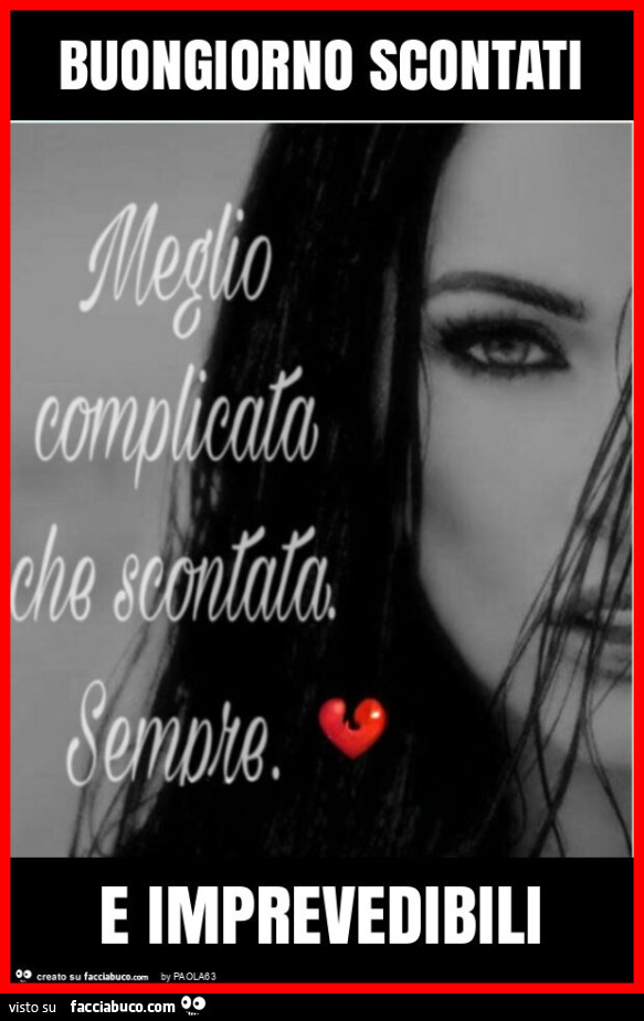 Buongiorno scontati e imprevedibili