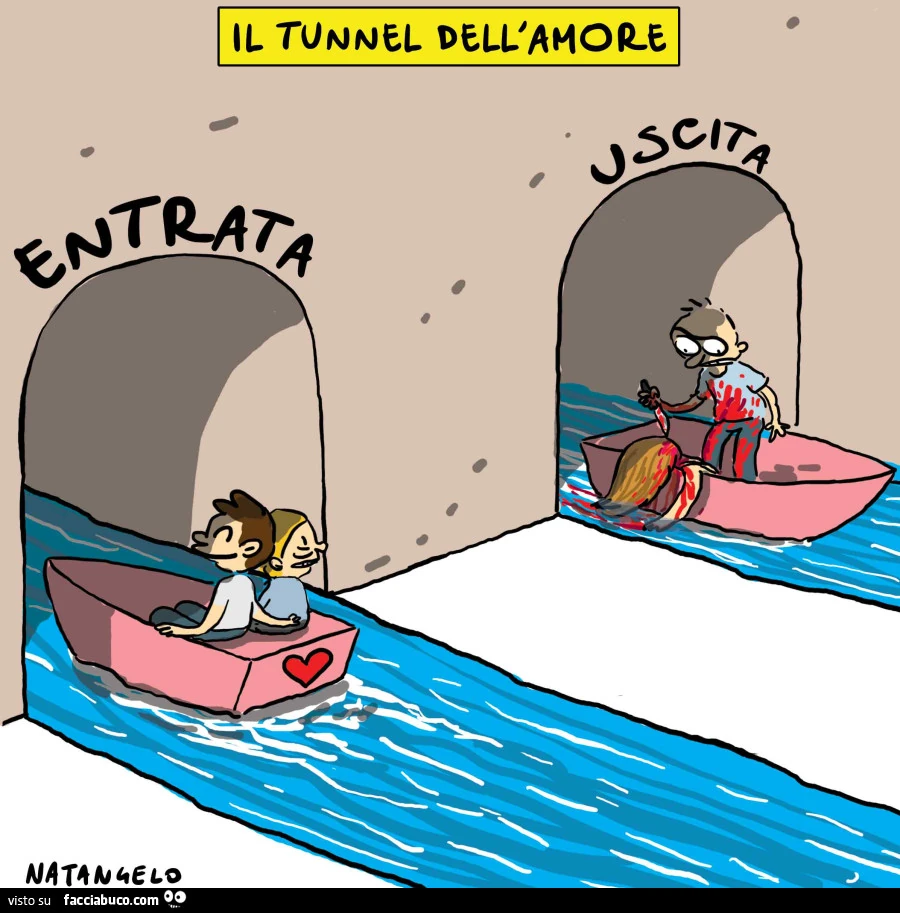 Nel tunnel dell'amore si entra innamorati e si esce uccise