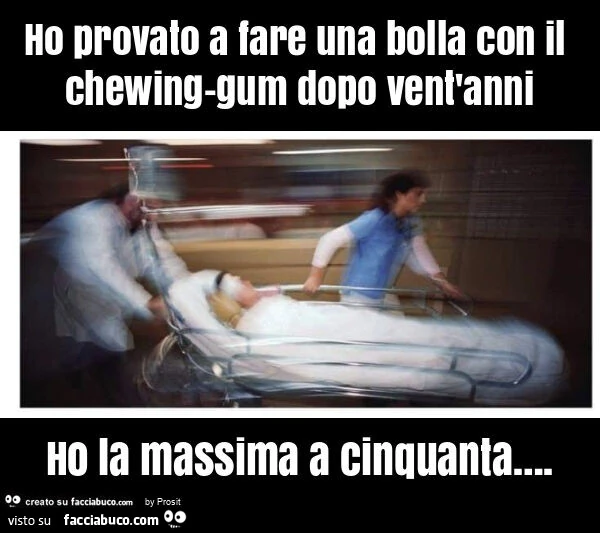 Ho provato a fare una bolla con il chewing-gum dopo vent'anni ho la massima a cinquanta&hellip;