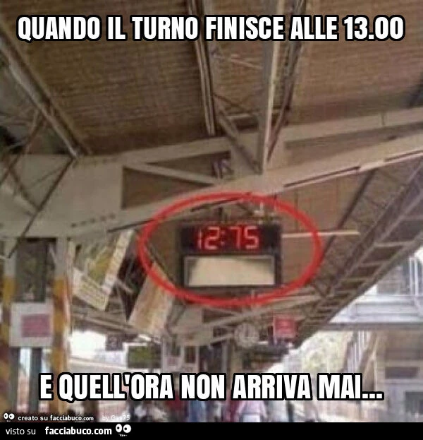 Quando il turno finisce alle 13.00 e quell'ora non arriva mai