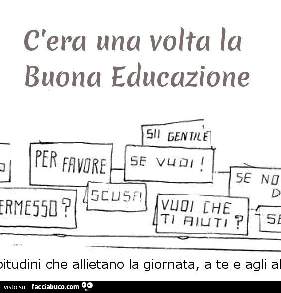 C'era una volta la buona educazione
