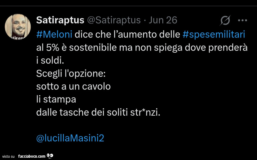 Meloni dice che l'aumento delle spese militari al 5% è sostenibile ma non spiega dove prenderà i soldi. Scegli l'opzione: sotto a un cavolo li stampa dalle tasche dei soliti stronzi