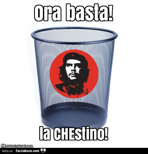 Ora basta! La chestino
