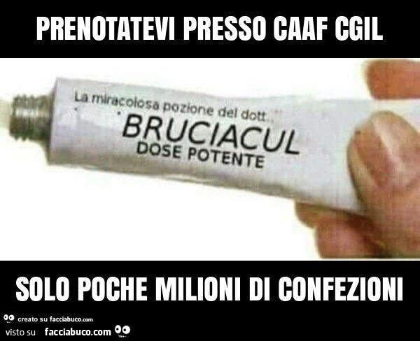 Prenotatevi presso caaf cgil solo poche milioni di confezioni