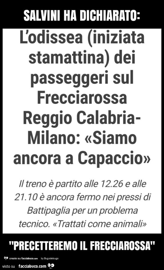 Salvini ha dichiarato: "precetteremo il frecciarossa"