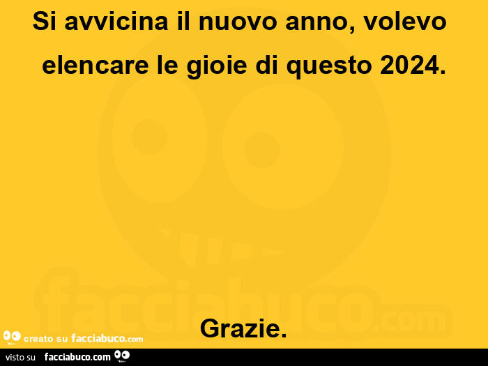 Si avvicina il nuovo anno, volevo elencare le gioie di questo 2024. Grazie