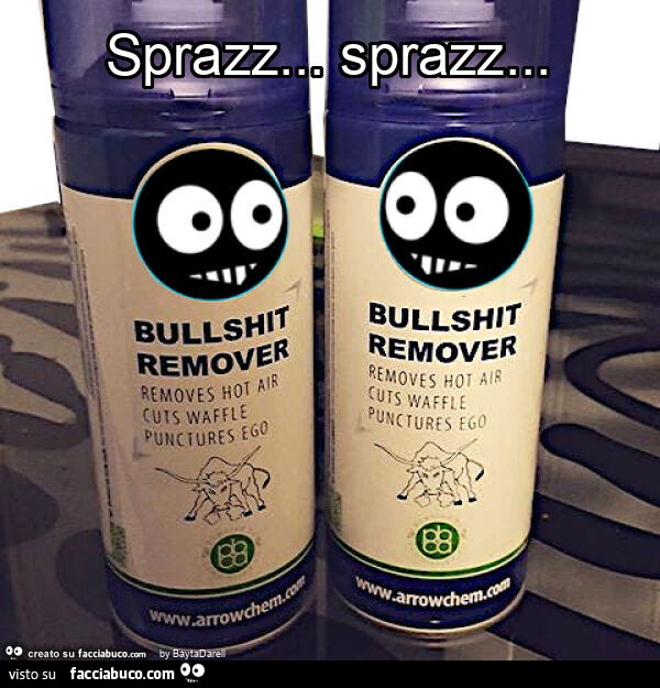 Bullshit remover… Sprazz… sprazz