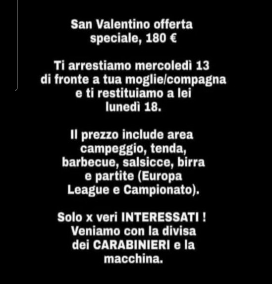 San valentino offerta speciale, 180 €. Ti arrestiamo mercoledì 13 di fronte a tua moglie/compagna e ti restituiamo a lei lunedì 18