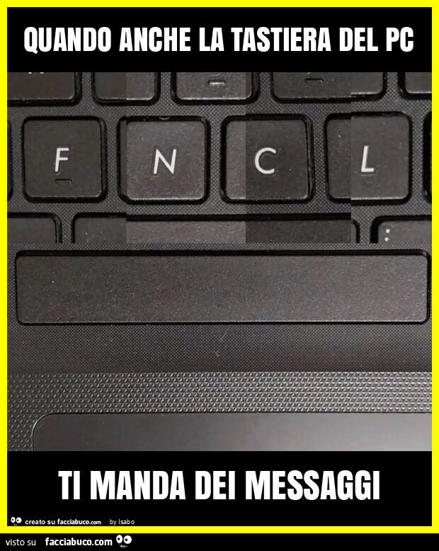 Quando anche la tastiera del pc ti manda dei messaggi