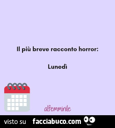 Il più breve racconto horror. Lunedì