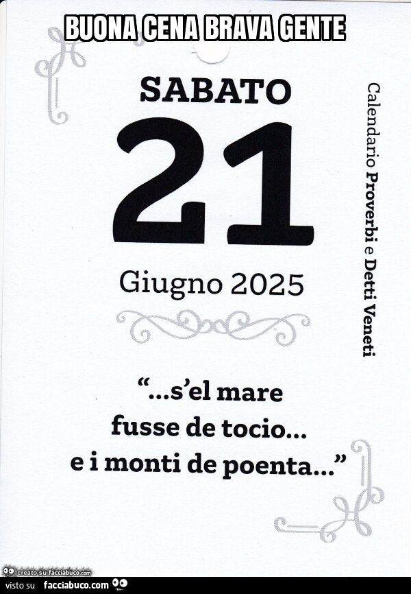 S'el mare fusse de tocio… e i monti de poenta…
