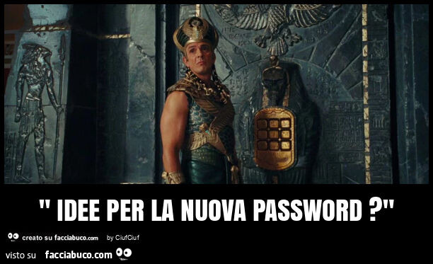 " idee per la nuova password? "