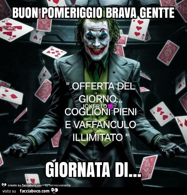 Buon pomeriggio brava gentte giornata di