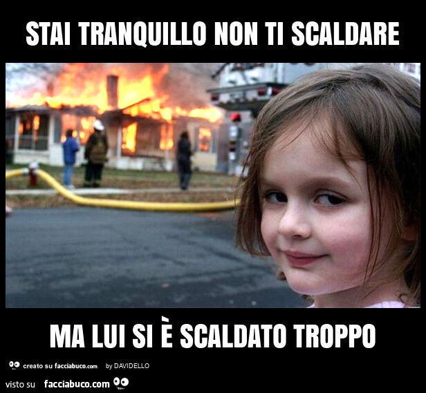 Stai tranquillo non ti scaldare ma lui si è scaldato troppo