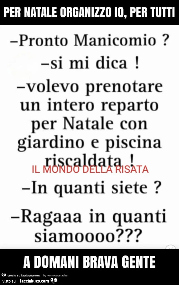 Per natale organizzo io, per tutti a domani brava gente