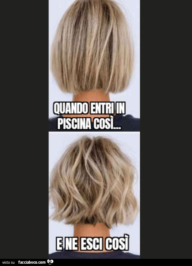 Quando entri in piscina così e ne esci così