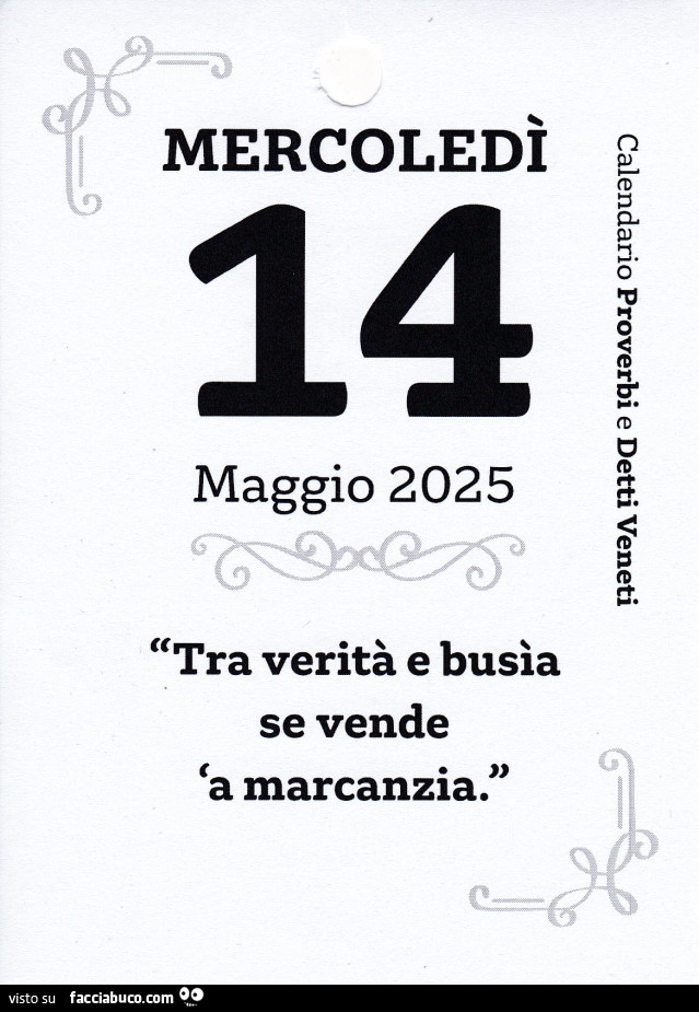Tra verità e busìa se vende a marcanzia