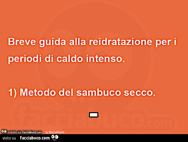 Breve guida alla reidratazione… 1) Metodo del sambuco secco