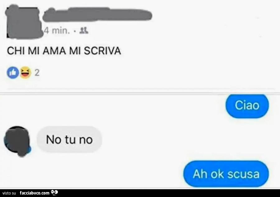 Chi mi ama mi scriva. Ciao. No tu no. Ah ok scusa