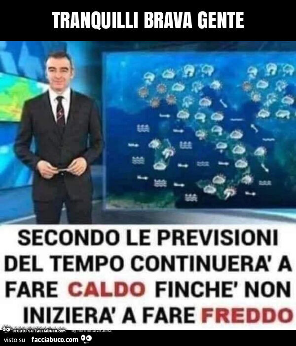 Tranquilli brava gente