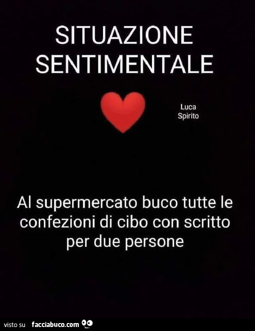 Situazione sentimentale al supermercato buco tutte le confezioni di cibo con scritto per due persone