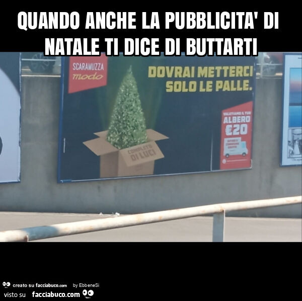 Quando anche la pubblicità di natale ti dice di buttarti