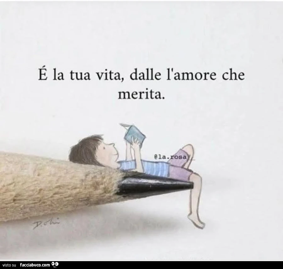 ร la tua vita, dalle l'amore che merita