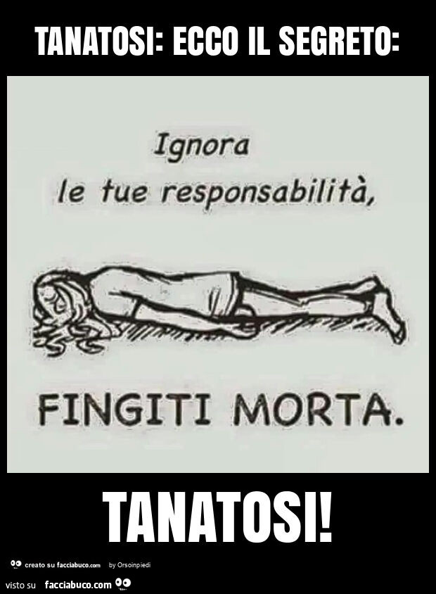 Tanatosi: ecco il segreto: tanatosi