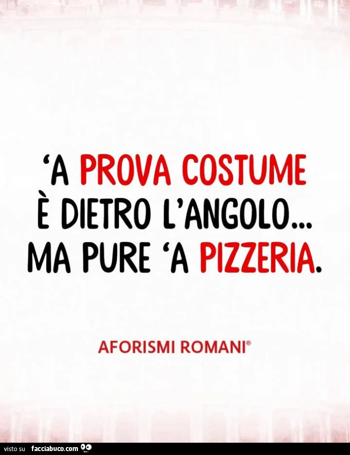 A prova costume è dietro l'angolo&hellip; ma pure 'a pizzeria