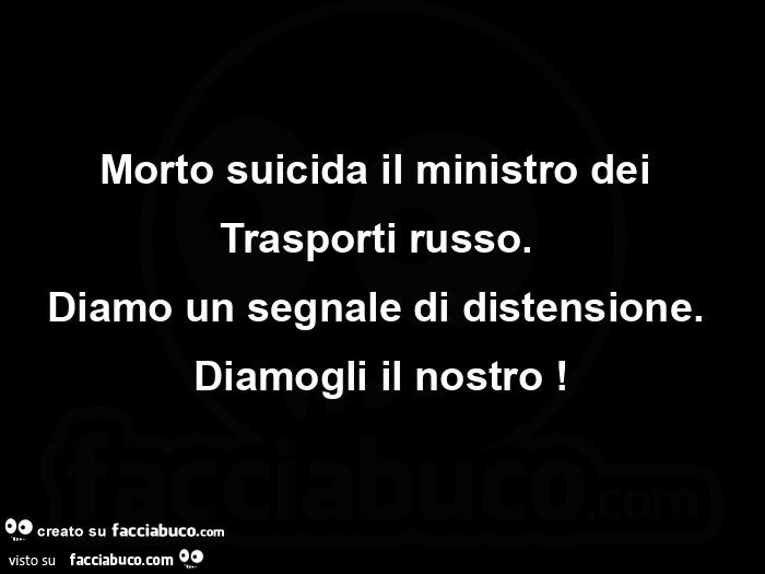 Morto suicida il ministro dei Trasporti russo. Diamo un segnale di distensione. Diamogli il nostro