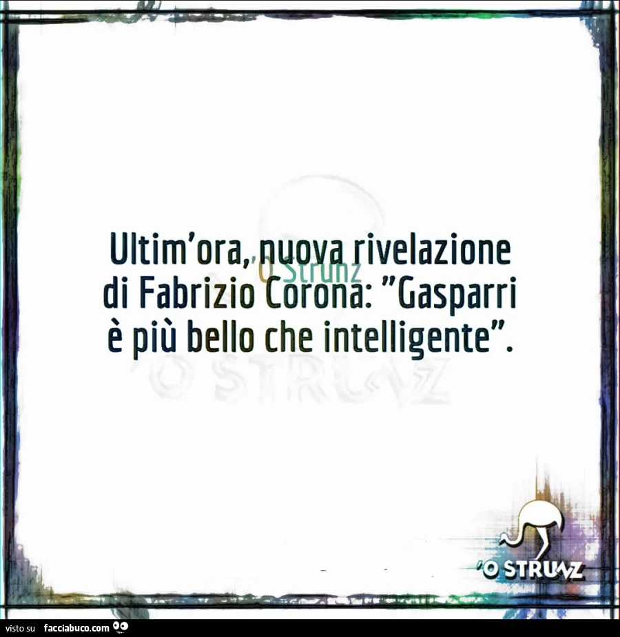 Ultim'ora, nuova rivelazione di fabrizio corona: gasparri รจ piรน bello che intelligente