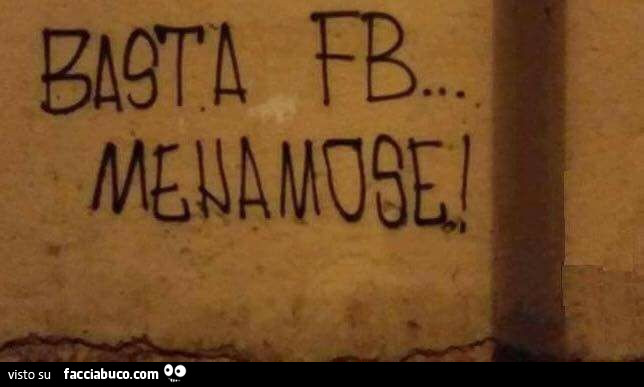 Basta FB… menamose